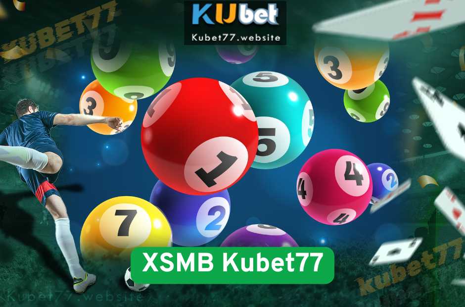 Hướng Dẫn Chơi XSMB Kubet77 - Chốt Số An Toàn Mỗi Ngày